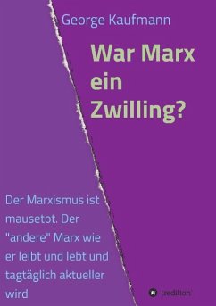 War Marx ein Zwilling? - Kaufmann, George