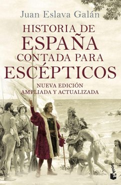 Historia de España contada para escépticos - Eslava Galán, Juan