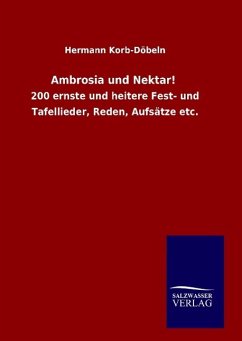 Ambrosia und Nektar! - Korb-Döbeln, Hermann