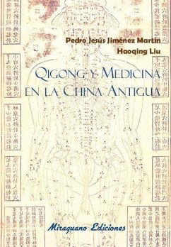 Qigong y medicina en la China Antigua - Jiménez Martín, Pedro Jesús; Liu, Haoqing