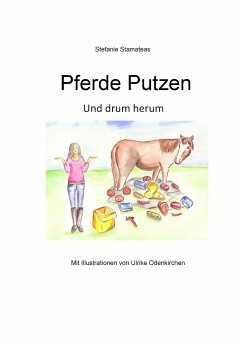 Pferde putzen - Stamateas, Stefanie