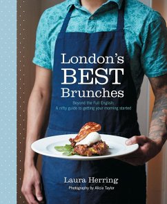London's Best Brunches - Herring, Laura