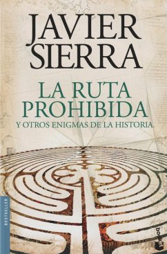 La ruta prohibida y otros enigmas de la historia - Sierra, Javier