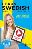 Learn Swedish - Easy Reader   Easy Listener   Parallel Text Swedish Audio Course No. 1 (Learn Swedish   Easy Audio & Easy Text, #1) (eBook, ePUB)