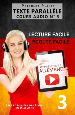 Apprendre l'allemand - Texte parallèle   Écoute facile   Lecture facile COURS AUDIO N° 3 (Lire et écouter des Livres en Allemand, #3) (eBook, ePUB) - Planet, Polyglot