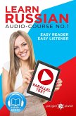 Learn Russian - Easy Reader   Easy Listener   Parallel Text Audio Course No. 1 (Learn Russian   Easy Audio & Easy Text, #1) (eBook, ePUB)