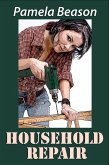 Household Repair: A Short Story (eBook, ePUB) Household Repair: A Short Story (eBook, ePUB)