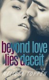 Beyond Love Lies Deceit (eBook, ePUB)