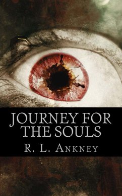 Journey for the Souls (Soul Eaters, #2) (eBook, ePUB) - Ankney, R. L.