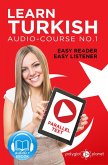 Learn Turkish - Easy Reader   Easy Listener   Parallel Text Audio Course No. 1 (Learn Turkish   Easy Audio & Easy Text, #1) (eBook, ePUB)