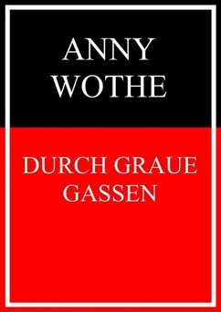 Durch graue Gassen (eBook, ePUB) Cover Durch graue Gassen (eBook, ePUB)