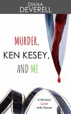 Murder, Ken Kesey, and Me: A Mystery Laced with Humor (eBook, ePUB)