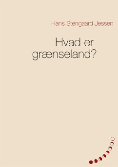 Hvad er grænseland? (eBook, ePUB) - Stengaard Jessen, Hans