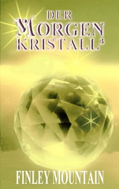 Der Morgenkristall³ (eBook, ePUB) - Mountain, Finley