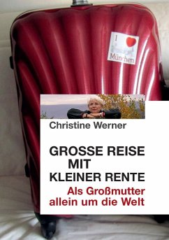 Große Reise mit kleiner Rente (eBook, ePUB) - Werner, Christine