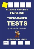 English, Topic-Based Tests, Elementary Level (English, Fluency Practice, Elementary Level, #3) (eBook, ePUB)