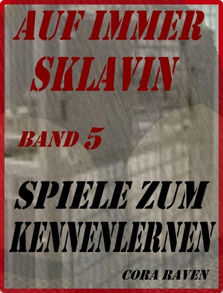 AUF IMMER SKLAVIN, Band 5 (eBook, ePUB) AUF IMMER SKLAVIN, Band 5 (eBook, ePUB)