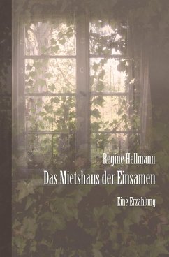 Das Mietshaus der Einsamen (eBook, ePUB) - Hellmann, Regine