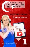 Apprendre le turc   Écoute facile   Lecture facile   Texte parallèle COURS AUDIO N° 1 (Lire et écouter des Livres en Turc, #1) (eBook, ePUB)