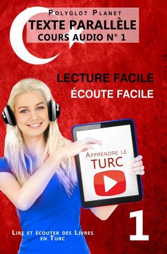 Apprendre le turc   Écoute facile   Lecture facile   Texte parallèle COURS AUDIO N° 1 (Lire et écouter des Livres en Turc, #1) (eBook, ePUB) - Planet, Polyglot
