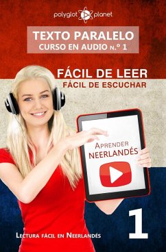 Aprender neerlandés   Fácil de leer   Fácil de escuchar   Texto paralelo CURSO EN AUDIO n.º 1 (Lectura fácil en neerlandés, #1) (eBook, ePUB) Cover Aprender neerlandés   Fácil de leer   Fácil de escuchar   Texto paralelo CURSO EN AUDIO n.º 1 (Lectura fácil en neerlandés, #1) (eBook, ePUB)