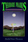 Theodore Pharris Saves the Universe (eBook, ePUB)
