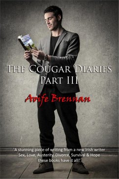 The Cougar Diaries, Part III (The Cougar Diaries Trilogy, #3) (eBook, ePUB) - Brennan, Aoife