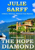 The Hope Diamond (The Sweet Delicious Madness Mystery Series, #1) (eBook, ePUB) The Hope Diamond (The Sweet Delicious Madness Mystery Series, #1) (eBook, ePUB)