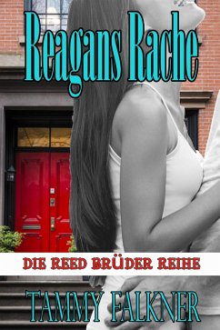 Cover Reagans Rache und das Ende von Emilys Verlobung (Die Reed Brüder Reihe, #6) (eBook, ePUB)