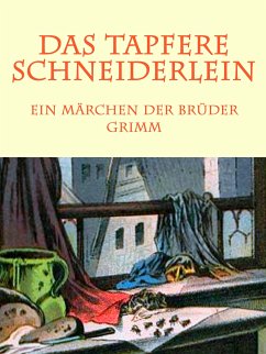 Das tapfere Schneiderlein (eBook, ePUB) - Grimm, Brüder