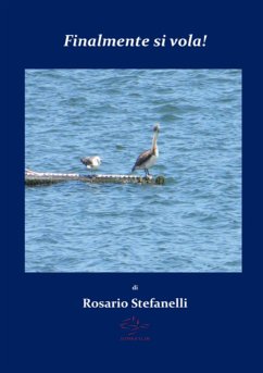 Finalmente si vola! (eBook, ePUB) - Stefanelli, Rosario