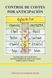 Control de costes por anticipación - García Vázquez, Pedro; Ramírez de Arellano Agudo, Antonio; Revuelta Marchena, Pastora