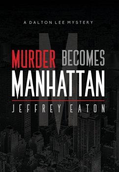 Murder Becomes Manhattan - Eaton, Jeffrey