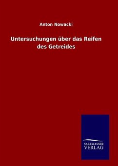 Untersuchungen über das Reifen des Getreides - Nowacki, Anton