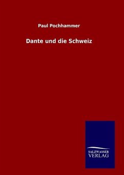 Dante und die Schweiz - Pochhammer, Paul