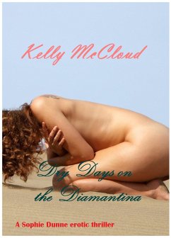 Cover Dry Days on the Diamantina (Sophie Dunne erotic adventures, #1) (eBook, ePUB)