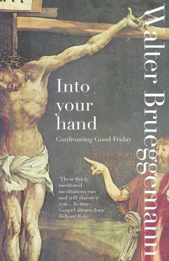 Into Your Hand - Brueggemann, Walter