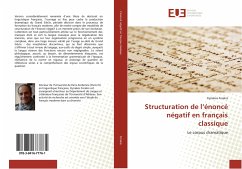 Structuration de l¿énoncé négatif en français classique - Forakis, Kyriakos