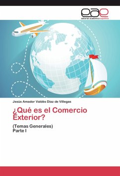 ¿Qué es el Comercio Exterior? - Valdés Díaz de Villegas, Jesús Amador