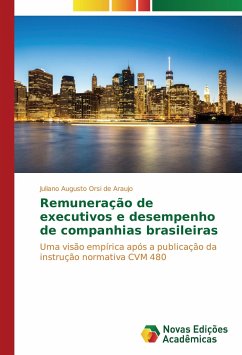 Remuneração de executivos e desempenho de companhias brasileiras - Orsi de Araujo, Juliano Augusto