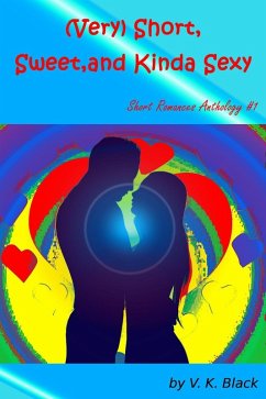 Cover (Very) Short, Sweet, and Kinda Sexy (eBook, ePUB)