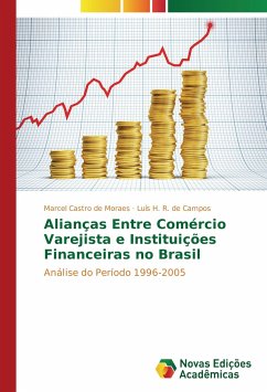 Alianças Entre Comércio Varejista e Instituições Financeiras no Brasil - Castro de Moraes, Marcel;R. de Campos, Luís H.