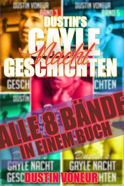 Cover Dustin's Gayle Nacht Geschichten: Alle 8 Bände in einem Buch (eBook, ePUB)