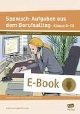 Spanisch-Aufgaben aus dem Berufsalltag Klasse 8-10 (eBook, PDF)