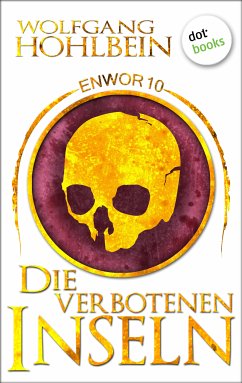 Die verbotenen Inseln / Enwor Bd.10 (eBook, ePUB) - Hohlbein, Wolfgang