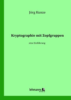 Kryptographie mit Zopfgruppen (eBook, PDF) - Kunze, Jörg