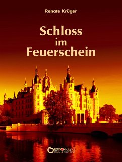 Das Schloss im Feuerschein (eBook, ePUB) - Krüger, Renate