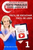 Aprender turco   Fácil de leer   Fácil de escuchar   Texto paralelo CURSO EN AUDIO n.º 1 (Lectura fácil en turco, #1) (eBook, ePUB)