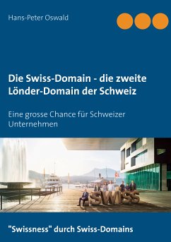 Die Swiss-Domain - die zweite Länder-Domain der Schweiz (eBook, ePUB)