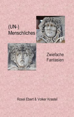 (UN-)menschliches (eBook, ePUB) - Ebert, Rosel; Krastel, Volker